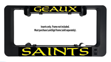 Load image into Gallery viewer, Geaux-Saints-LumiSign-license-plate-frame-Day-Picture