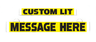 Custom yellow LumiSign light inserts with “CUSTOM LIT” and “MESSAGE HERE” text