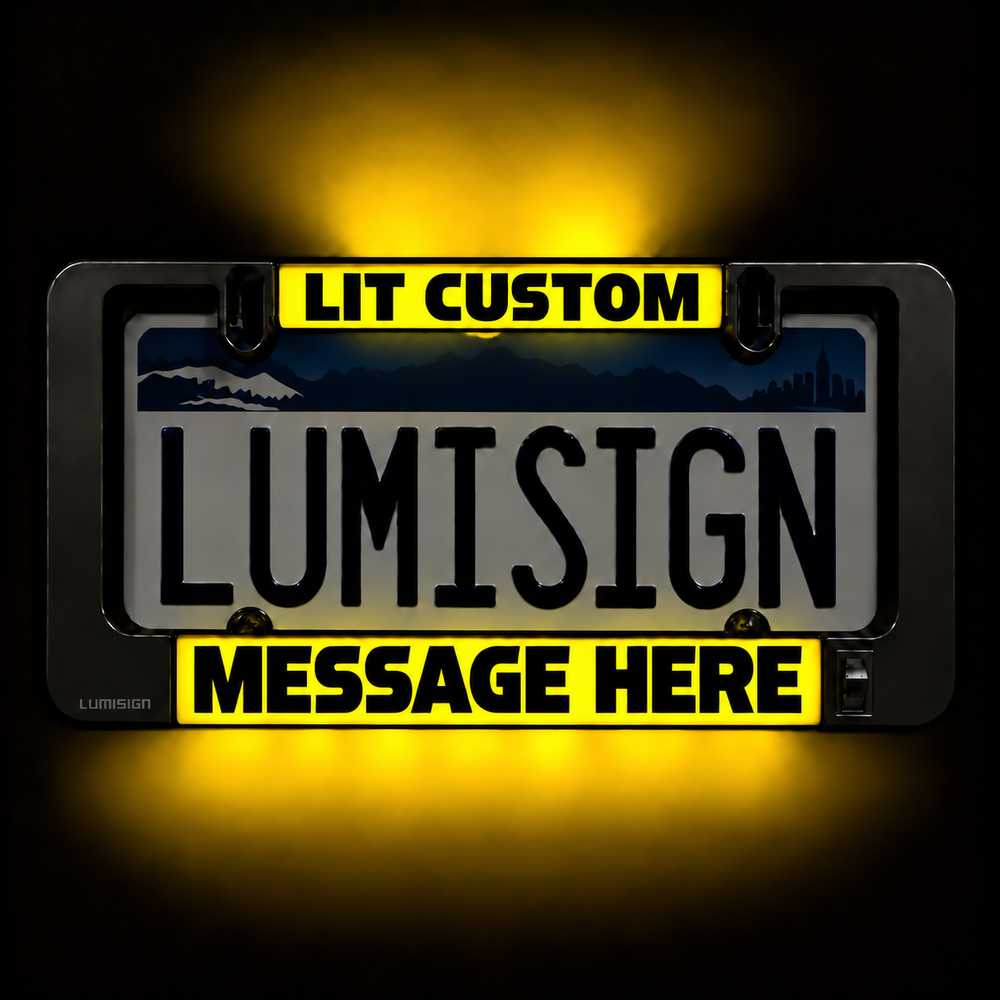 Light-up Lumisign license frame with yellow LIT CUSTOM MESSAGE HERE insert