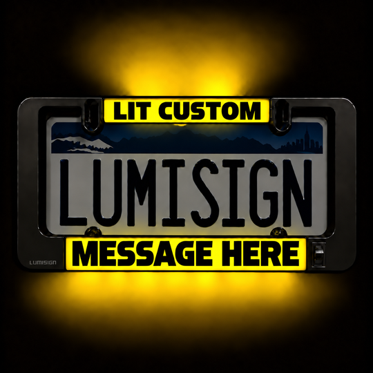 Light-up Lumisign license frame with yellow LIT CUSTOM MESSAGE HERE insert
