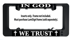 LumiSign inserts with 'IN GOD' top and 'WE TRUST' bottom on black backing
