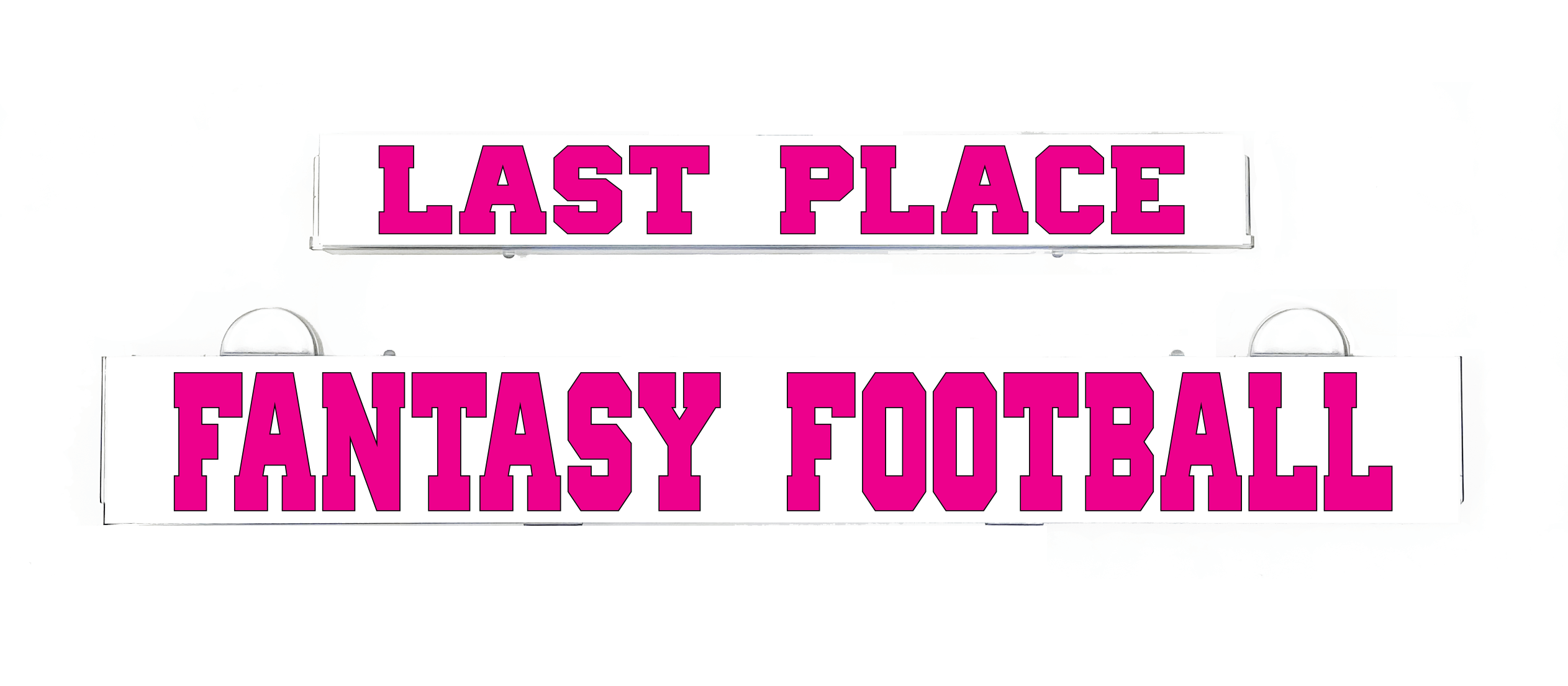 Last place fantasy football sign insert with magenta lettering