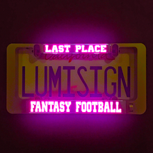 Load image into Gallery viewer, FANTASY FOOTBALL LAST PLACE Inserts for LumiSign (Frame Not Included)
