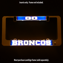 Load image into Gallery viewer, LumiSign-Go-Broncos-Sports-License-Plate-Frame-Main-Day-Swatch
