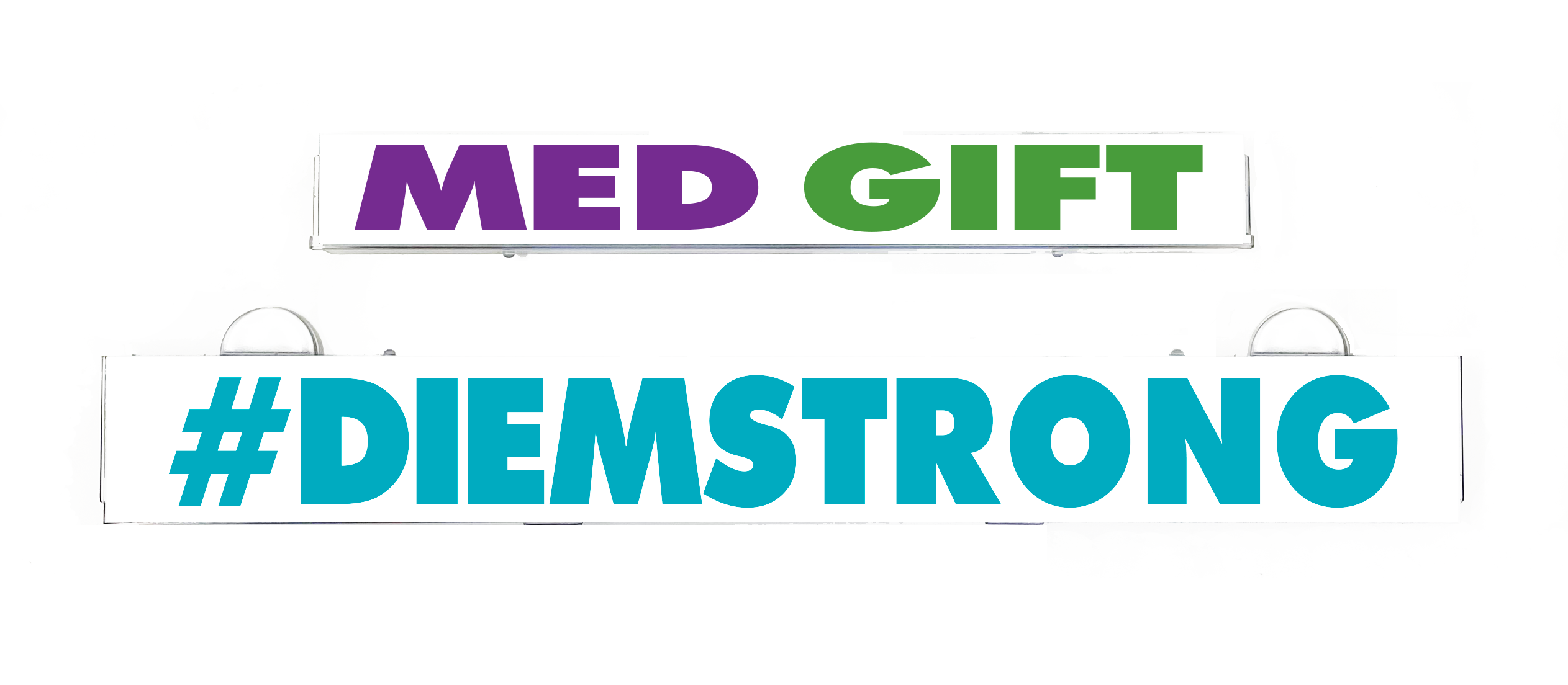 MED GIFT banner with #DIEMSTRONG lettering on teal and white bands
