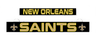 New Orleans Saints LumiSign insert banner with black background and yellow lettering